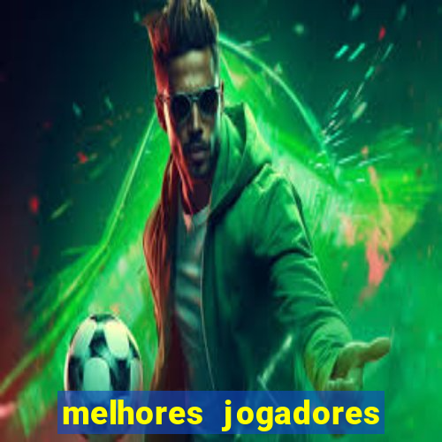 melhores jogadores football manager 2012